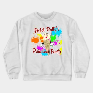 Pistol Patty's Paintball Party Crewneck Sweatshirt